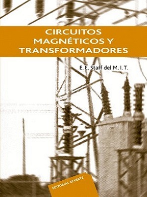 Circuitos magneticos y transformadores - Staff del M.I.T - Primera Edicion